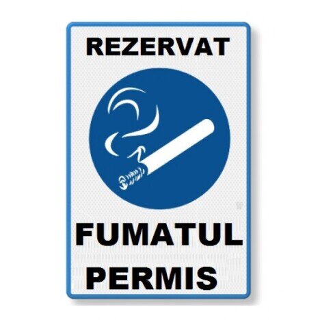 Placuta reflectorizanta rezervat fumatul permis loc de fumat