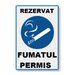 Placuta reflectorizanta rezervat fumatul permis loc de fumat